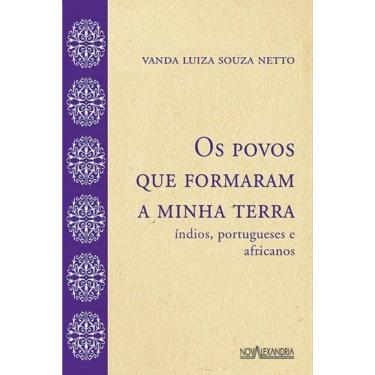 Imagem de Os povos que formaram a minha terra - Índios, portugueses e africanos