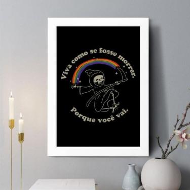 Imagem de Quadro Decorativo Viva Como Se Fosse Morrer 33X24Cm - Vidro