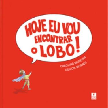 Imagem de Hoje eu vou encontrar o lobo!