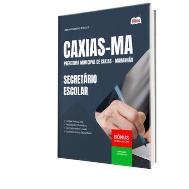 Imagem de Apostila Prefeitura de Caxias - MA - Secretário Escolar - Apostilas Op