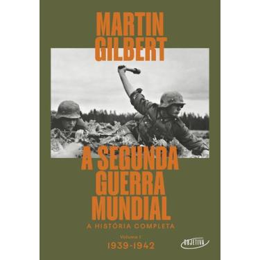 Imagem de Livro - A Segunda Guerra Mundial (Vol.1, 1939-1942) - Objetiva