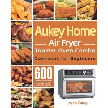 Imagem de Aukey Home Air Fryer Toaster Oven Combo Cookbook for Beginn