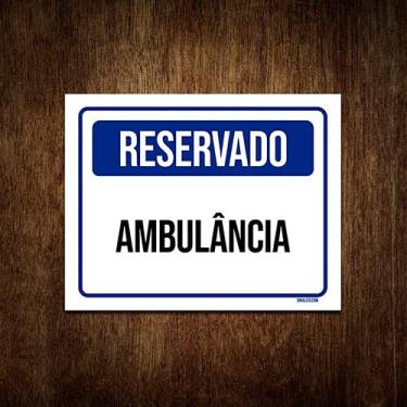 Imagem de Placa De Sinalização - Reservado Ambulância 36x46