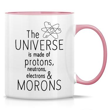 Imagem de Retreez Caneca engraçada - Universe is made of Protons Neutrons Electrons Morons Physics Scientist 325 ml Canecas de café de cerâmica - Sarcasmo, presentes de aniversário inspiradores - Caneca branca