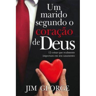 Imagem de Um Marido Segundo O Coração De Deus - Graça Editorial