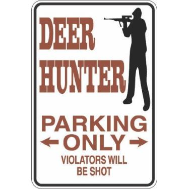 Imagem de StickerPirate Deer Hunter Parking Only 20.3 cm x 30.5 cm Metal Novelty Sign Aluminum S273