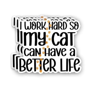 Imagem de (3 peças) Adesivo de vinil I Work Hard So My Cat Can Have A Better Life, citações sarcásticas, gatinho, mãe, amantes de animais de estimação, para copo, laptop, Kindle, garrafas de água, livros