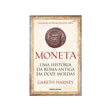 Imagem de Moneta - Uma História Da Roma Antiga Em Doze Moedas