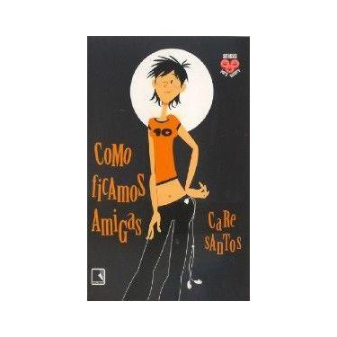 Imagem de Como ficamos amigas - GRUPO EDITORIAL RECORD