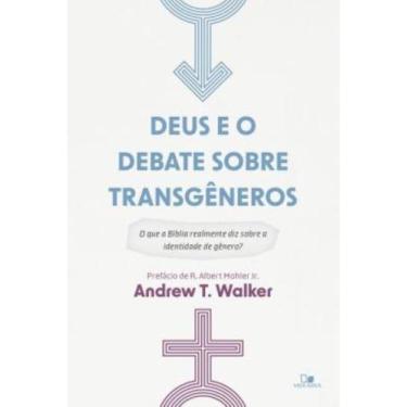 Imagem de Deus E O Debate Sobre Transgeneros - O Que A Biblia Realmente Diz Sobr