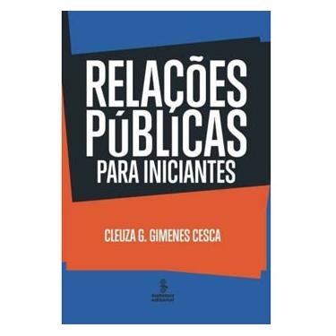 Imagem de Livro - Relações Públicas para Iniciantes - Cleuza G. Gimenes Cesca