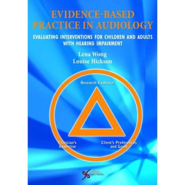 Imagem de Evidence Based Practice In Audiology: Evaluating Interventions For Children