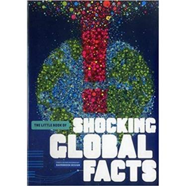 Imagem de The Little Book Of Shocking Global Facts