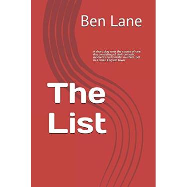 Imagem de The List: A short play over the course of one day consisting of dark comedic moments and horrific murders. Set in a small English town