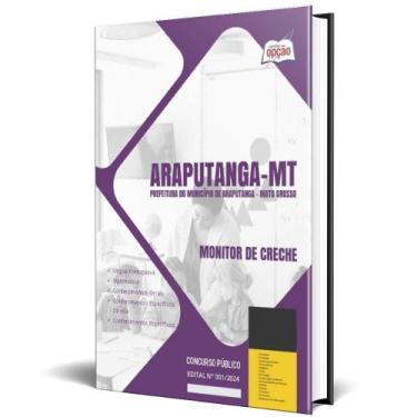 Imagem de Apostila Prefeitura De Araputanga Mt 2024 - Monitor Creche - Apostilas