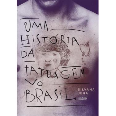 Imagem de Livro - Uma história da Tatuagem no Brasil - 2ª Edição