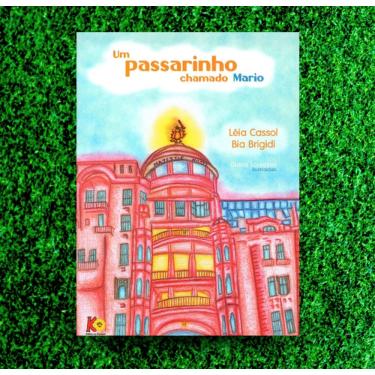 Imagem de Um Passarinho Chamado Mario- 3 Edição - Léia Cassol