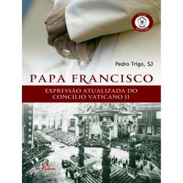 Imagem de Papa Francisco - Expressao Atualizada Do Concilio Vaticano Ii