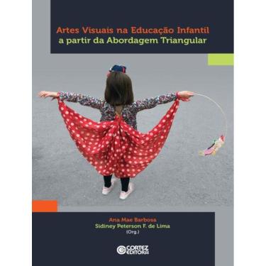 Imagem de Artes Visuais Na Educacao Infantil A Partir Da Abordagem Triangular