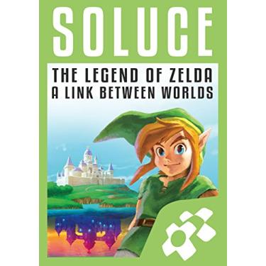Imagem de Guide de Jeu ZELDA : A LINK BETWEEN WORLDS: Solution complète (French Edition)