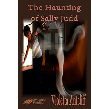 Imagem de The Haunting of Sally Judd (English Edition)