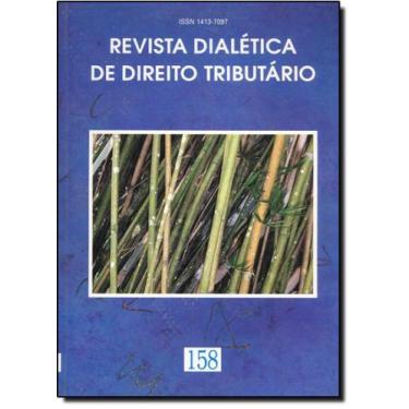 Imagem de Revista Dialética de Direito Tributário - Vol.158 - DIALETICA