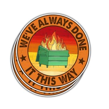 Imagem de 3 peças We Always Done It This Way Adesivo, Dumpster Fire Mental Health Sticker Gift We Always Done It This Way Adesivos Laptop Garrafa de Água Telefone Capacete de Carro Capacete Rígido Adesivos de