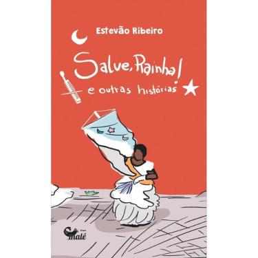 Imagem de Salve, Rainha!: e outras histórias