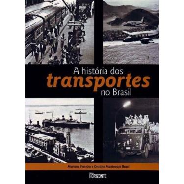 Imagem de História dos Transportes no Brasil, A - HORIZONTE, 3