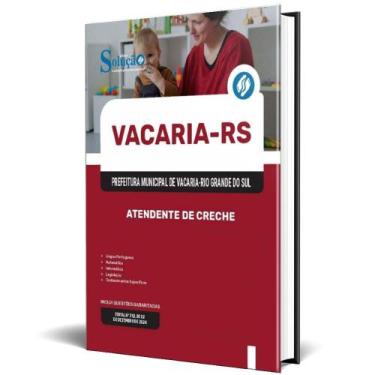 Imagem de Apostila Prefeitura De Vacaria Rs 2025 - Atendente De Creche - Editora