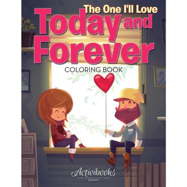 Imagem de The One Ill Love Today and Forever Coloring Book