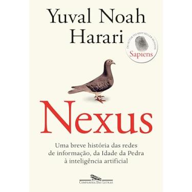 Imagem de Nexus: Uma breve história das redes de informação, da Idade da Pedra à inteligência artificial