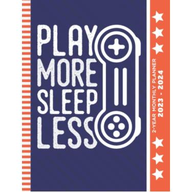 Imagem de Play More Sleep Less: 2-Year Monthly Planner 2023-2024/8.5x11 Large Dated Monthly / 24-Month Life Organizer With 100 Blank Lined Pages/Blue White ... / Gift for School - Homeschool - Student