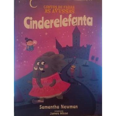 Imagem de Contos de fadas as avessas - cinderelefanta - PE DA LETRA, 3