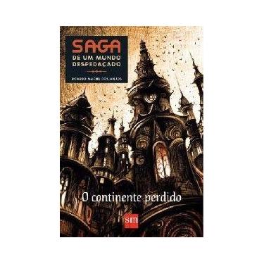 Imagem de Saga de um mundo despedacado - o continente perdido - SM EDICOES LTDA