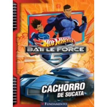 Imagem de Livro - Hot Wheels - Battle Force 5 - Cachorro De Sucata - FUNDAMENTO,
