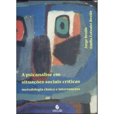 Imagem de A Psicanálise Em Situações Sociais Críticas