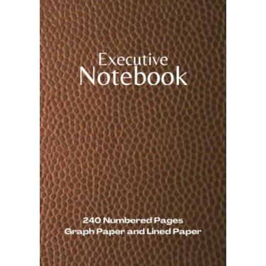Imagem de Executive Graph Paper Notebook: Project Workbook with 240 Numbered Pages Quad Ruled 5 x 5 Graph Paper and College Lined Paper | 7" x 10" Executive ... 10 Lined Pages | For Ideas, Notes, Sketches