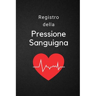 Imagem de Registo della Pressione Sanguigna: Diario della pressione sanguigna | Registra, traccia e monitora la pressione sanguigna ovunque tu sia | Dimensioni Piccole 6 x 9 in