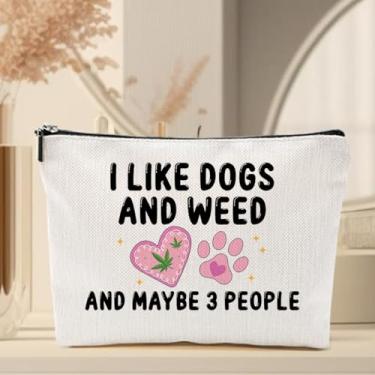 Imagem de Bolsa engraçada de maquiagem com zíper, eu gosto de cachorro e maconha, presentes para amantes de cães para mulheres, amigas, esposa, mãe, avó, tia, irmã, bolsa de maquiagem, bolsas de higiene pessoal