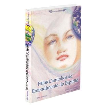 Imagem de Pelos Caminhos do Entendimento do Espírito - ESPERANCA E CARIDADE