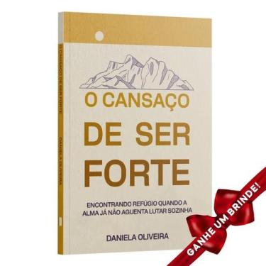 Imagem de Livro O Cansaço de Ser Forte Daniela Oliveira Penkal Cristão Evangélic