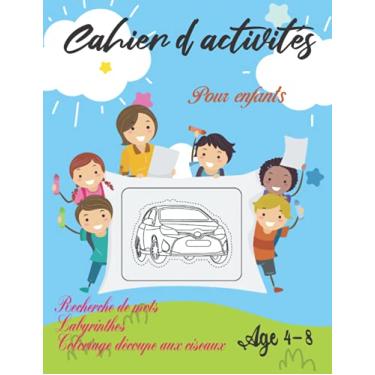 Imagem de Cahier d'activités pour enfants - Recherche de mots, labyrinthes, coloriage-découpe aux ciseaux - Âge 4-8: Cahier de coloriage pour enfants
