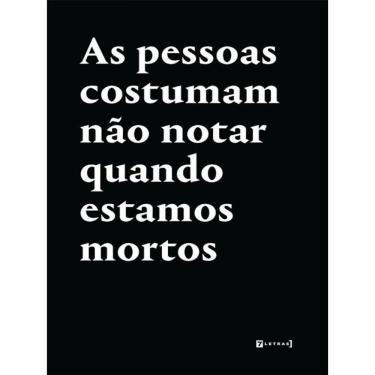 Imagem de As Pessoas Costumam Não Notar Quando Estamos Mortos