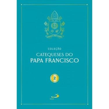 Imagem de Catequeses Do Papa Francisco - Vol. 2