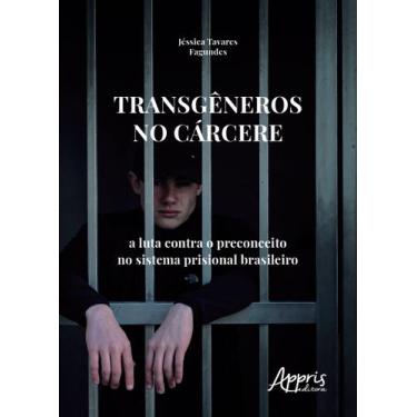Imagem de Livro - Transgêneros no cárcere: a luta contra o preconceito no sistem