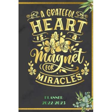 Imagem de A grateful heart is a magnet: 2022 Planner Monthly Weekly 2 Years Calendar with Vision Boards, To Do Lists, Notes