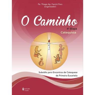Imagem de O Caminho - 4ª Etapa - Catequista