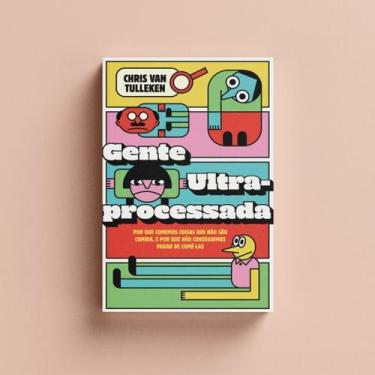 Imagem de Gente Ultraprocessada - ELEFANTE EDITORA, Sortido