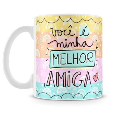 Imagem de Caneca Você é Minha Melhor Amiga